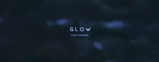 Glow feat. Gaeko