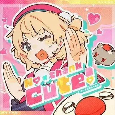 No Thank Cute!