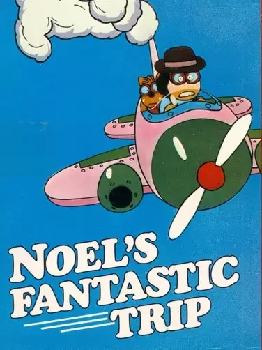 Noel's Fantastic Trip