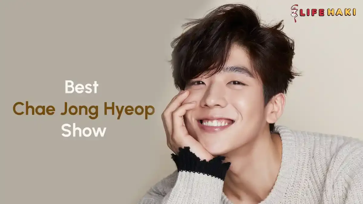 5 Best Chae Jong-hyeop K-Dramas and TV Shows Ranked