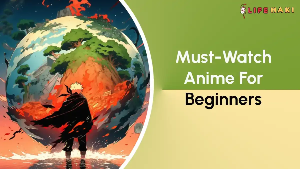 7 Anime For Beginners That Should Be In Your Must Watch List