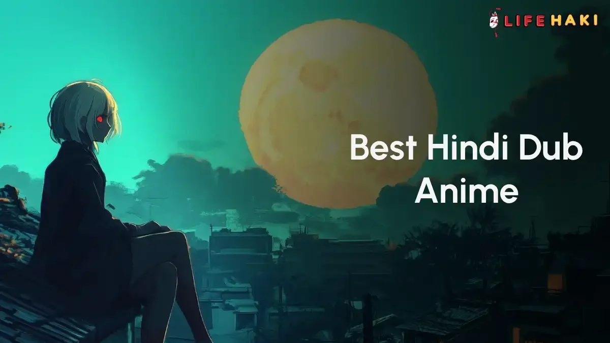 Top 10 Hindi Dub Anime You Must Add It To Your Watch List