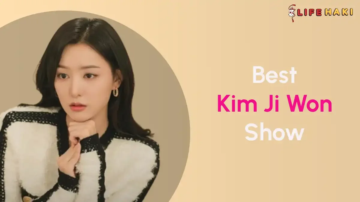 5 Best Kim Ji Won Shows: A Fan’s Guide to Her Memorable Performances