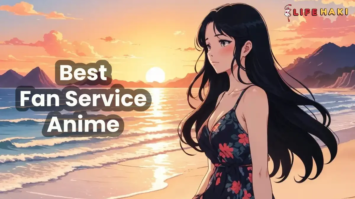 7 Best Fan Service Anime You Can’t Miss!