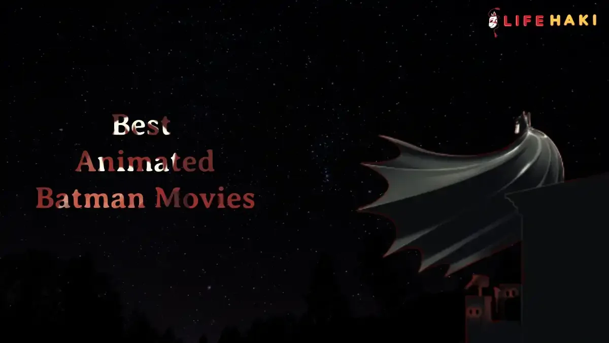 7 Animated Batman Movies So Good They’ll Turn You Into Gotham’s Biggest Fan!
