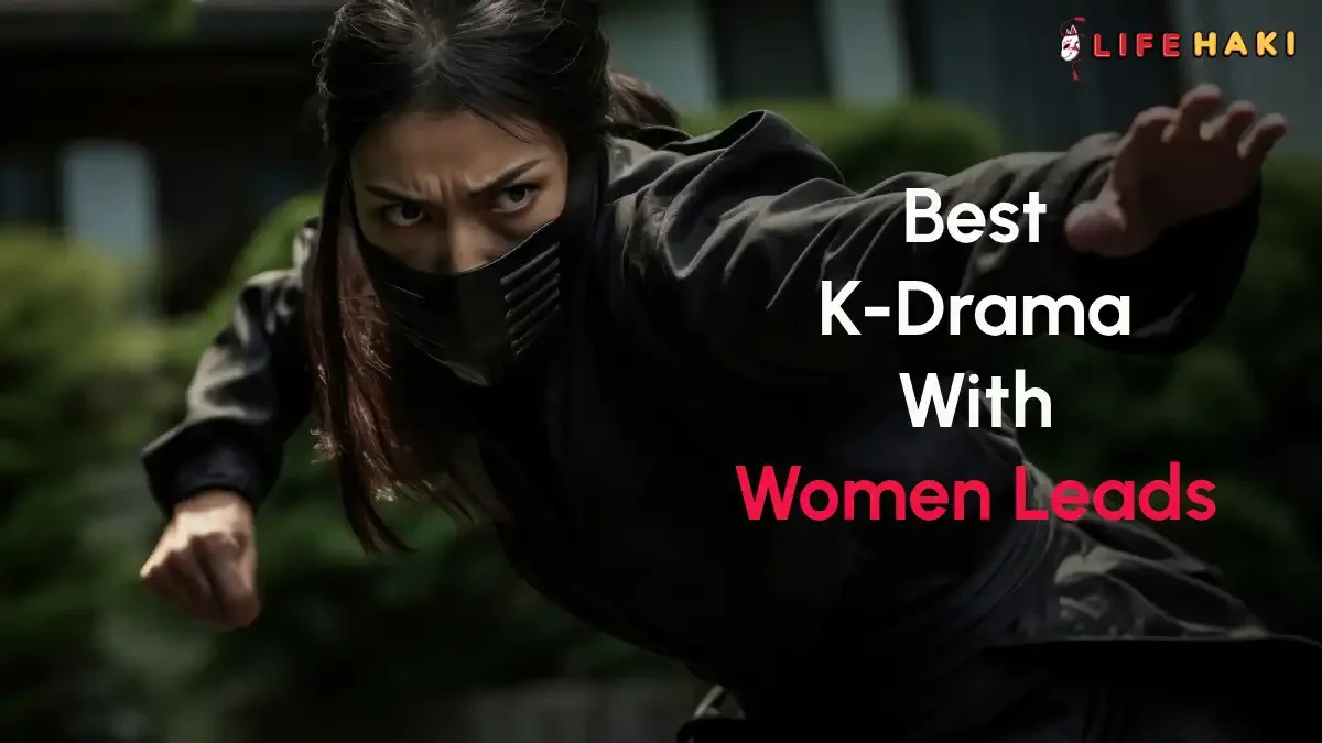 6 Best Korean Dramas with Strong Women Leads!