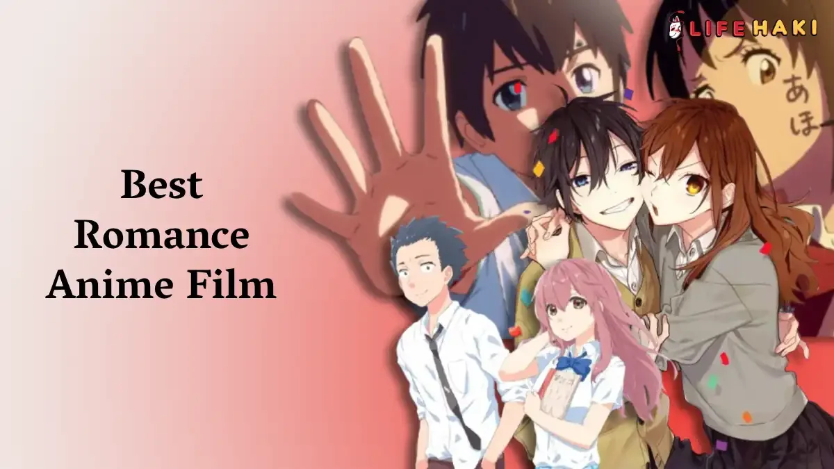 6 Romance Anime Film On Crunchyroll That Will Melt Your Heart