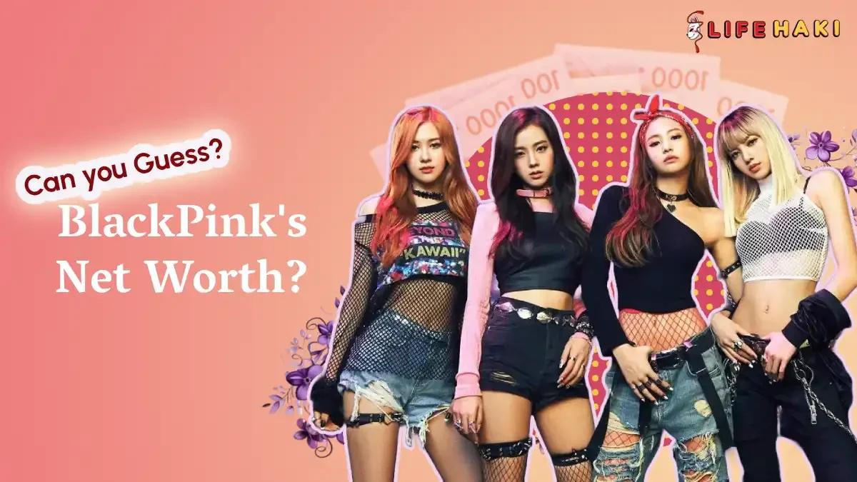 Blackpink Net Worth: Each Member’s Earnings Ranked