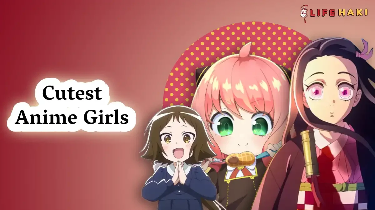 6 Cutest Anime Girls Who Can Steal Your Heart Too!