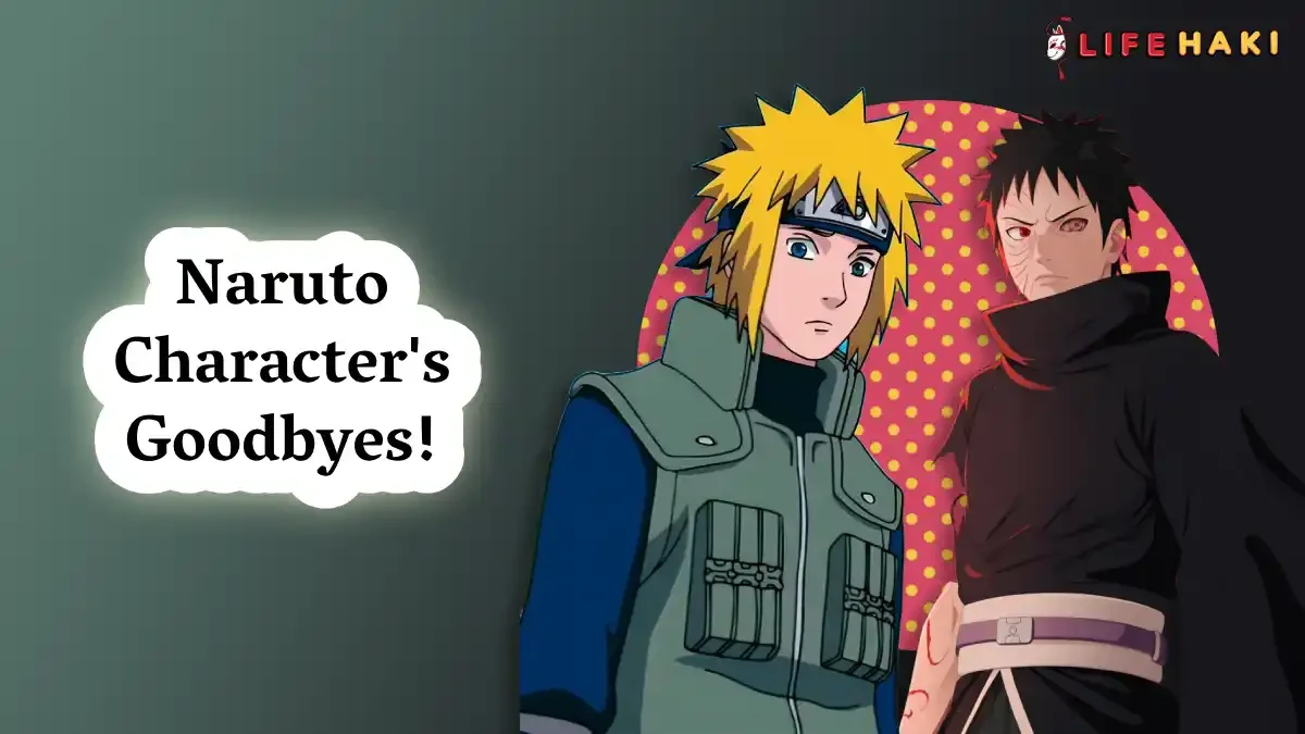 Heartfelt Goodbye! Naruto Characters Most Memorable Dying Words