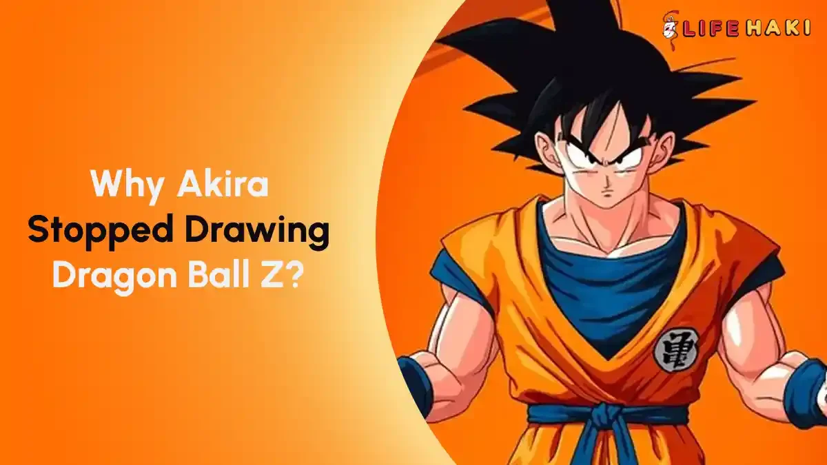 Know the Real Reasons Why Akira Toriyama Stopped Drawing Dragon Ball!