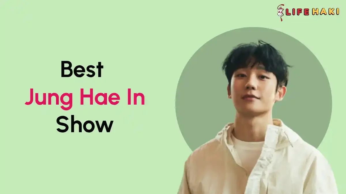 Top 6 Jung Hae In Shows: A Journey Through His Best Performances